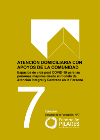 Reproducción total de la portada del documento 'Atención domiciliaria con apoyos de la comunidad. Colección Estudios nº7 (Fundación Pilares, 2024)'