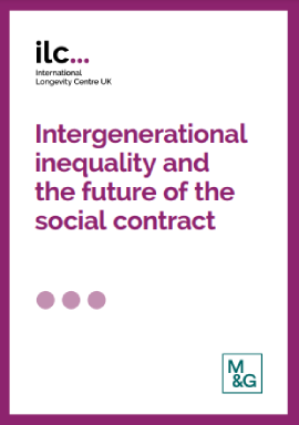 Reproducción total de la portada del documento 'Intergenerational inequality and the future of the social contract (International Longevity Centre UK, 2024)'