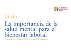 Reproducción parcial de la portada del documento 'La importancia de la salud mental para el bienestar laboral. Guía para el cuidado de la salud mental en entornos laborales y la prevención de los riesgos psicosociales' (Confederación Salud Mental España, 2021)