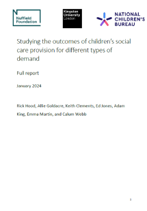 Reproducción total de la portada del documento 'Studying the outcomes of children's social care provision for different types of demand. Full report (Nuffield Foundation, Kingston University y National Childrens's Bureau, 2024)'