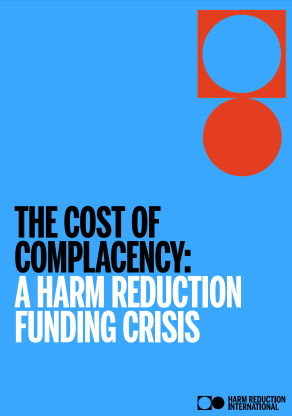 Reproducción total de la portada del documento 'The cost of complacency: A harm reduction funding crisis (Harm Reduction International, 2024)'