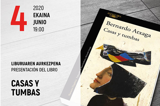 Presentación del libro 'Casas y tumbas', con Bernardo Atxaga (online) -  Gobierno Vasco 