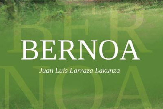 Presentación de libro: "Bernoa" (Juan Luis Larraza Lakunza)