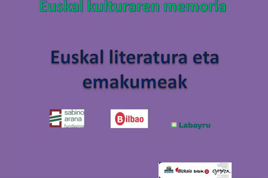 "Euskal kulturaren memoria: euskal literatura eta emakumeak"