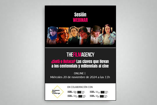 SESIÓN WEBINAR (online): "¿Sofá o Butaca? Las claves que llevan a los centennials y millennials al cine" (con The Film Agency)