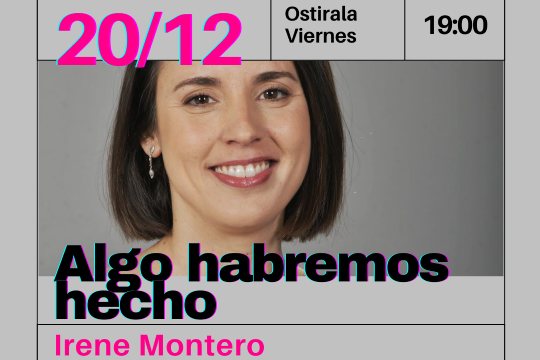 Presentación de libro: "Algo habremos hecho" (Irene Montero)