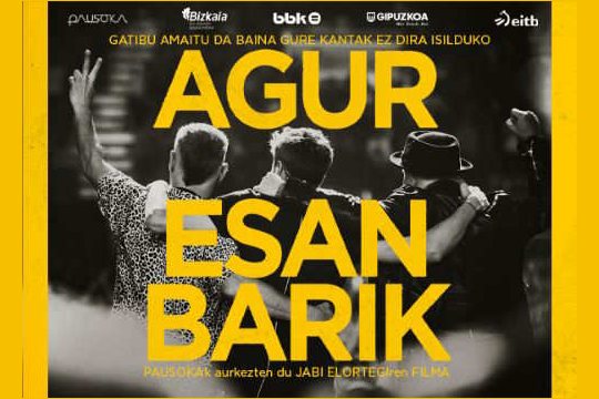 "Gatibu. Agur esan barik" "Gatibu. Agur esan barik"