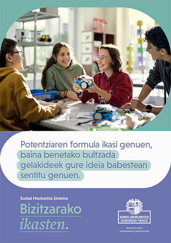 Potentziaren formula ikasi genuen,
baina benetako bultzada
gelakideek gure ideia babestean
sentitu genuen.  (Leiho berrian irekiko da - PDF)