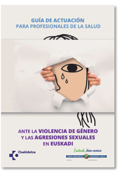 Guia de actuación ante la violencia de género y las agresiones sexuales en  Euskadi - Información general - Departamento de Salud - Gobierno Vasco -  Euskadi.eus