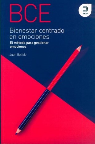 Bienestar centrado en emociones. El método para gestionar emociones