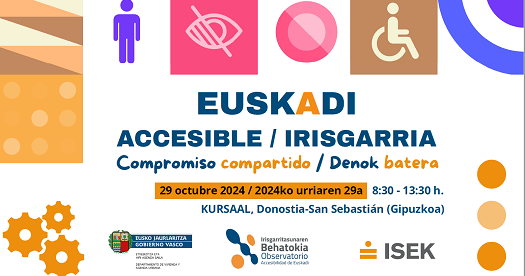 Irisgarritasunari buruzko jardunaldiaren kartela: Euskadi, denok batera; Donostia, 08:30etik 13:30etara; logotipoa: Etxebizitza Zuzendaritza, Eusko Jaurlaritza, ISEK eta Euskadiko Irisgarritasunaren Behatokia